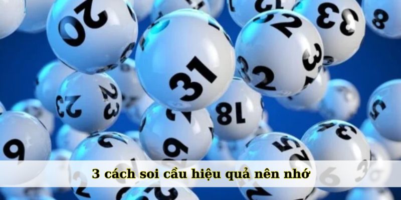 3 cách soi cầu hiệu quả nên nhớ