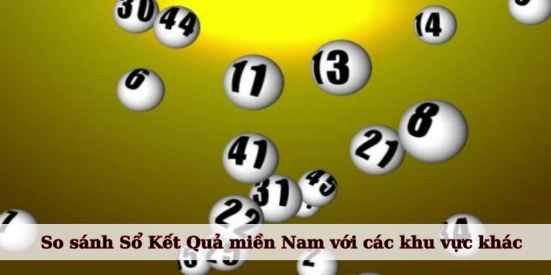 So sánh Sổ Kết Quả miền Nam với các khu vực khác