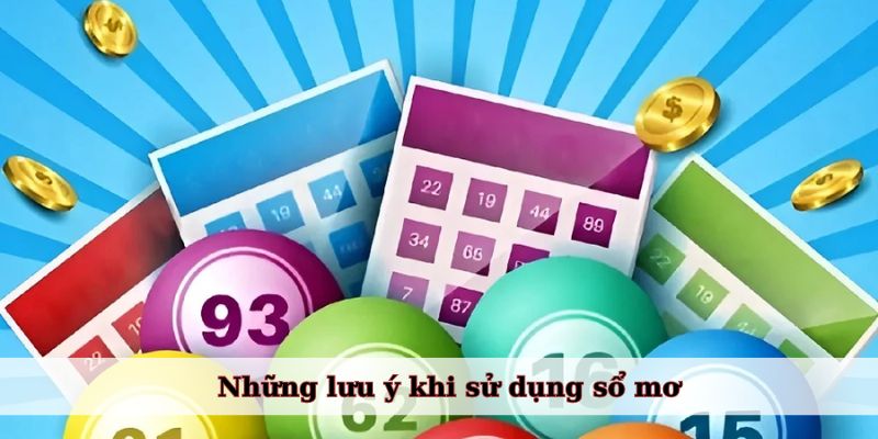 Những lưu ý khi sử dụng sổ mơ